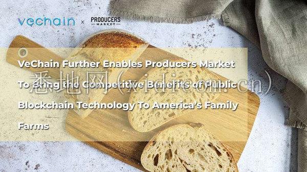 VeChain Further Enables Producers Market To Bring the Competitive Benefits of Public Blockchain Technology To America’s Family Farms